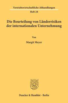Die Beurteilung von Länderrisiken der internationalen Unternehmung Die Beurteilung von Länderrisiken der internationalen Unternehmung