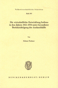 Die wirtschaftliche Entwicklung Indiens in den Jahren 1951 - 1978 unter besonderer Berücksichtigung der Auslandshilfe Die wirtschaftliche Entwicklung Indiens in den Jahren 1951 - 1978 unter besonderer Berücksichtigung der Auslandshilfe