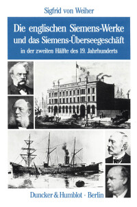 Die englischen Siemens-Werke und das Siemens-Überseegeschäft
