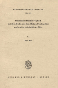 Steuerlicher Standortvergleich zwischen Berlin und dem übrigen Bundesgebiet aus betriebswirtschaftlicher Sicht