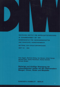 Bisherige und künftige Versorgung der osteuropäischen Länder mit den Stahlveredlern Mangan, Chrom, Nickel und Molybdän