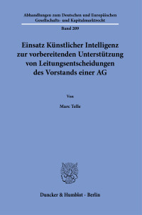 Einsatz Künstlicher Intelligenz zur vorbereitenden Unterstützung von Leitungsentscheidungen des Vorstands einer AG