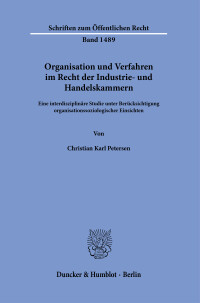 Organisation und Verfahren im Recht der Industrie- und Handelskammern
