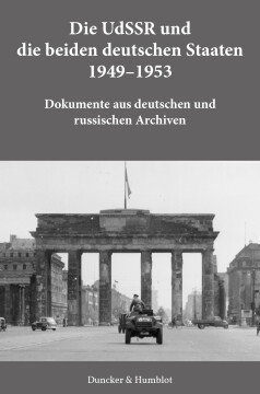 Die UdSSR und die beiden deutschen Staaten 1949–1953 Die UdSSR und die beiden deutschen Staaten 1949–1953