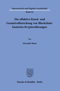 Die effektive Einzel- und Gesamtvollstreckung von Blockchain-basierten Kryptowährungen