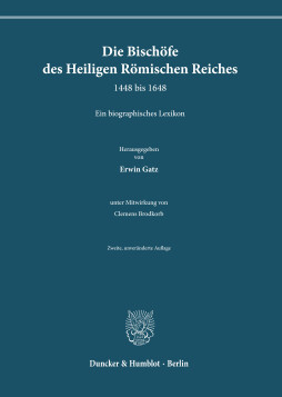 Die Bischöfe des Heiligen Römischen Reiches 1448 bis 1648 Die Bischöfe des Heiligen Römischen Reiches 1448 bis 1648