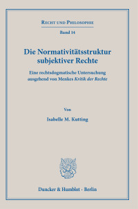 Die Normativitätsstruktur subjektiver Rechte