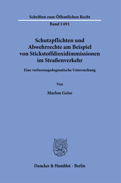Schutzpflichten und Abwehrrechte am Beispiel von Stickstoffdioxidimmissionen im Straßenverkehr Schutzpflichten und Abwehrrechte am Beispiel von Stickstoffdioxidimmissionen im Straßenverkehr