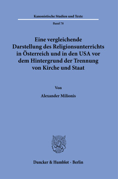 Eine vergleichende Darstellung des Religionsunterrichts in Österreich und in den USA vor dem Hintergrund der Trennung von Kirche und Staat