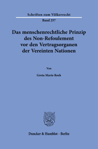 Das menschenrechtliche Prinzip des Non-Refoulement vor den Vertragsorganen der Vereinten Nationen