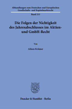 Die Folgen der Nichtigkeit des Jahresabschlusses im Aktien- und GmbH-Recht Die Folgen der Nichtigkeit des Jahresabschlusses im Aktien- und GmbH-Recht