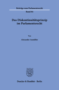 Das Diskontinuitätsprinzip im Parlamentsrecht