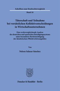 Täterschaft und Teilnahme bei vorsätzlichen Kollektiventscheidungen in Wirtschaftsunternehmen