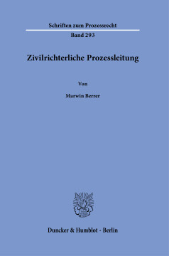 Zivilrichterliche Prozessleitung Zivilrichterliche Prozessleitung