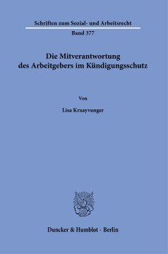 Die Mitverantwortung des Arbeitgebers im Kündigungsschutz Die Mitverantwortung des Arbeitgebers im Kündigungsschutz
