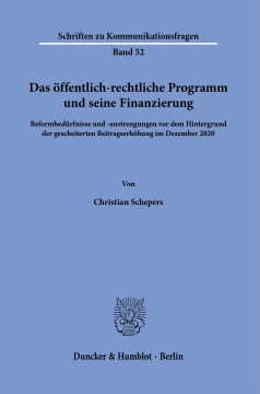 Das öffentlich-rechtliche Programm und seine Finanzierung Das öffentlich-rechtliche Programm und seine Finanzierung
