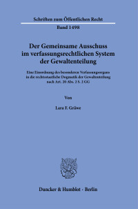 Der Gemeinsame Ausschuss im verfassungsrechtlichen System der Gewaltenteilung