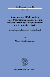 Zu den neuen Möglichkeiten einer Unternehmenssanktionierung zwischen Ordnungswidrigkeitenrecht und Kriminalstrafrecht