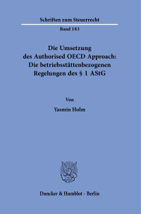 Die Umsetzung des Authorised OECD Approach: Die betriebsstättenbezogenen Regelungen des § 1 AStG
