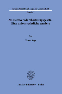 Das Netzwerkdurchsetzungsgesetz – Eine unionsrechtliche Analyse