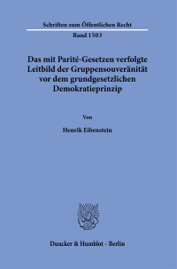 Das mit Parité-Gesetzen verfolgte Leitbild der Gruppensouveränität vor dem grundgesetzlichen Demokratieprinzip