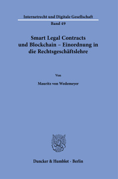 Smart Legal Contracts und Blockchain – Einordnung in die Rechtsgeschäftslehre