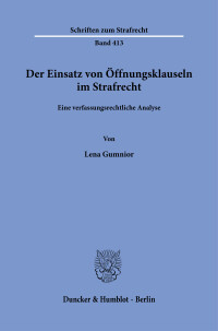 Der Einsatz von Öffnungsklauseln im Strafrecht