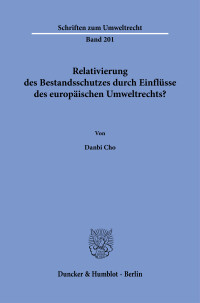 Relativierung des Bestandsschutzes durch Einflüsse des europäischen Umweltrechts?