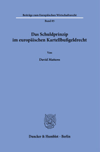 Das Schuldprinzip im europäischen Kartellbußgeldrecht