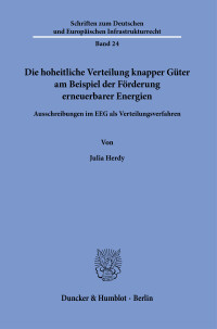 Die hoheitliche Verteilung knapper Güter am Beispiel der Förderung erneuerbarer Energien