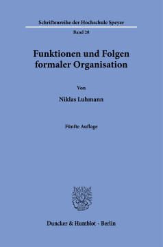 Funktionen und Folgen formaler Organisation Funktionen und Folgen formaler Organisation