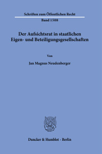 Der Aufsichtsrat in staatlichen Eigen- und Beteiligungsgesellschaften