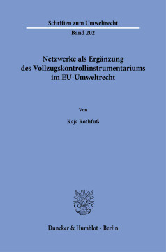 Netzwerke als Ergänzung des Vollzugskontrollinstrumentariums im EU-Umweltrecht