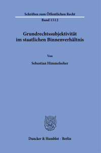 Grundrechtssubjektivität im staatlichen Binnenverhältnis