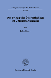 Das Prinzip der Überörtlichkeit im Unionsmarkenrecht
