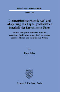 Die grenzüberschreitende Auf- und Abspaltung von Kapitalgesellschaften innerhalb der Europäischen Union