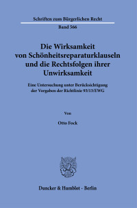 Die Wirksamkeit von Schönheitsreparaturklauseln und die Rechtsfolgen ihrer Unwirksamkeit