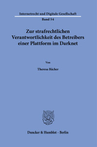 Zur strafrechtlichen Verantwortlichkeit des Betreibers einer Plattform im Darknet