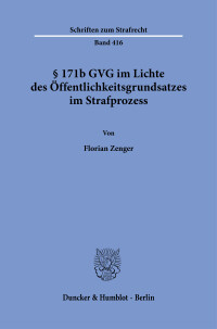 § 171b GVG im Lichte des Öffentlichkeitsgrundsatzes im Strafprozess