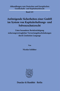 Aufsteigende Sicherheiten einer GmbH im System von Kapitalerhaltungs- und Solvenzschutzrecht