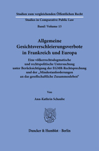 Allgemeine Gesichtsverschleierungsverbote in Frankreich und Europa