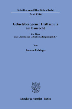 Gebietsbezogener Drittschutz im Baurecht Gebietsbezogener Drittschutz im Baurecht