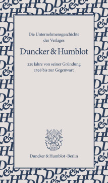 Die Unternehmensgeschichte des Verlages Duncker & Humblot