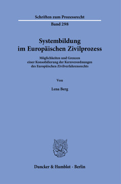 Systembildung im Europäischen Zivilprozess Systembildung im Europäischen Zivilprozess