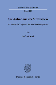 Zur Antinomie der Strafzwecke Zur Antinomie der Strafzwecke