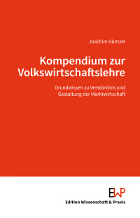 Kompendium zur Volkswirtschaftslehre