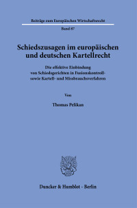 Schiedszusagen im europäischen und deutschen Kartellrecht