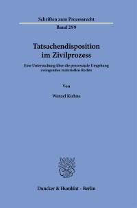 Tatsachendisposition im Zivilprozess