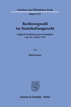 Rechtswegwahl im Staatshaftungsrecht Rechtswegwahl im Staatshaftungsrecht
