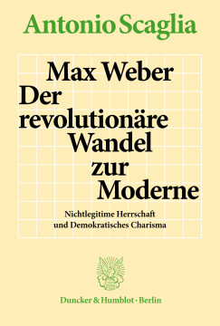 Max Weber – Der revolutionäre Wandel zur Moderne Max Weber – Der revolutionäre Wandel zur Moderne